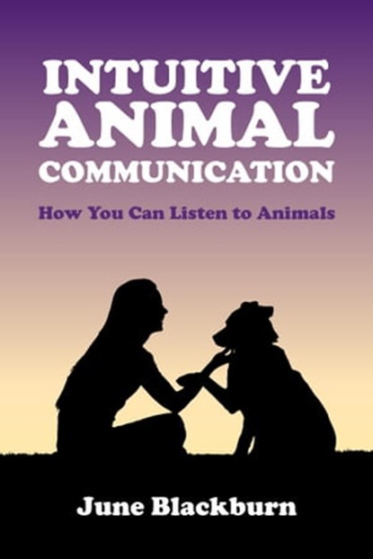 Intuitive Animal Communication, June Blackburn - Ebook - 9781990319099