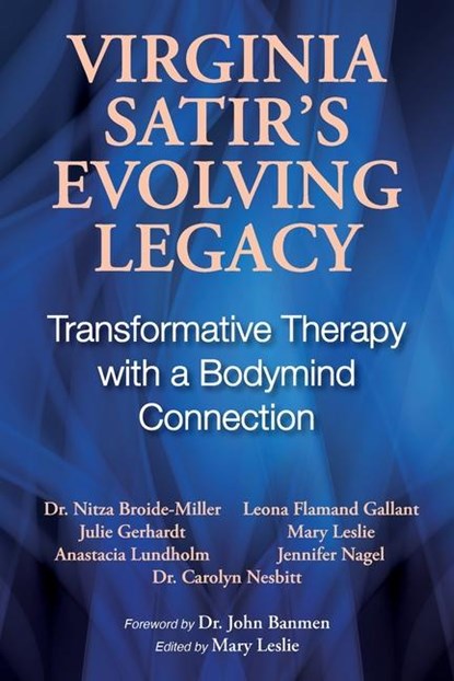 Virginia Satir's Evolving Legacy, Nitza Broide-Miller - Paperback - 9781990335228