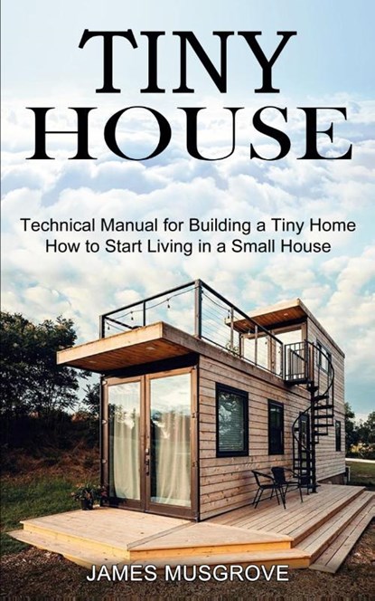 Tiny House, James Musgrove - Paperback - 9781990373015