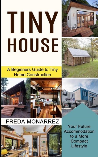 Tiny House Living, Freda Monarrez - Paperback - 9781990373046