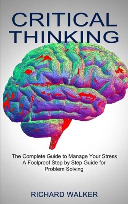Critical Thinking, WALKER,  Richard - Paperback - 9781990373275