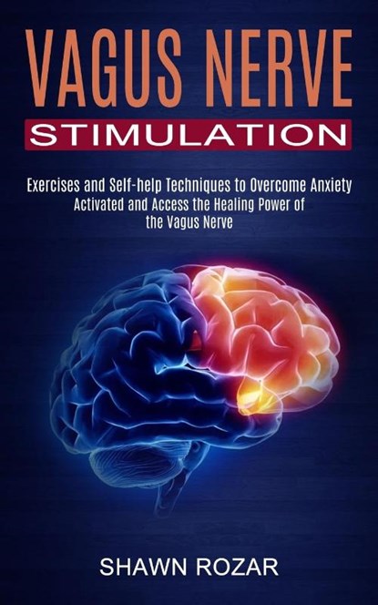 Vagus Nerve Stimulation, Shawn Rozar - Paperback - 9781990373466