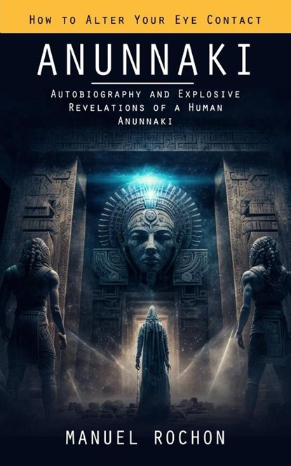 Anunnaki, Manuel Rochon - Paperback - 9781990373985