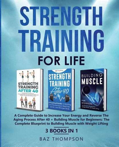 Strength Training For Life, Baz Thompson - Paperback - 9781990404016