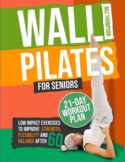Wall Pilates for Seniors, Baz Thompson ; Britney Lynch - Paperback - 9781990404580