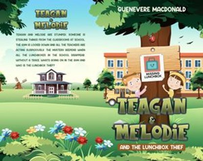 Teagan & Melodie and The Lunchbox Thief, Guenevere MacDonald - Ebook - 9781990426001