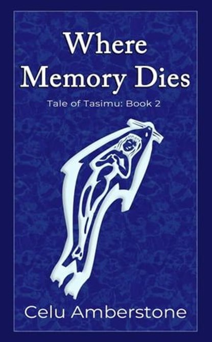 When Memory Dies, Celu Amberstone - Ebook - 9781990581182