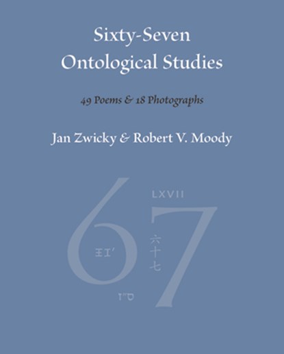 Sixty-Seven Ontological Studies, Jan Zwicky - Paperback - 9781990601095