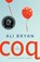 Coq, Ali Bryan - Paperback - 9781990601255