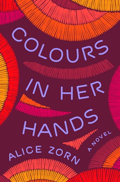 Colours in Her Hands, Alice Zorn - Paperback - 9781990601774