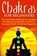 Chakras for Beginners, Jessica Jacobs - Paperback - 9781990625008