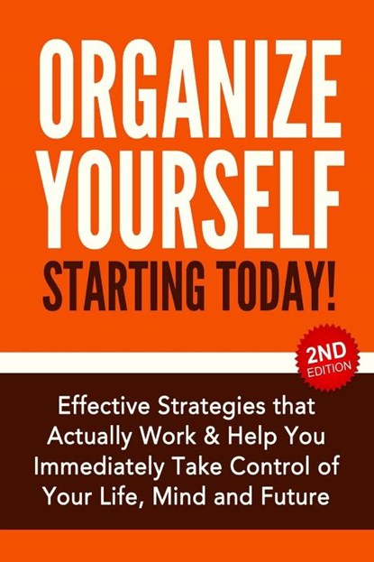 Organize Yourself Starting Today!, Nick Bell - Paperback - 9781990625039
