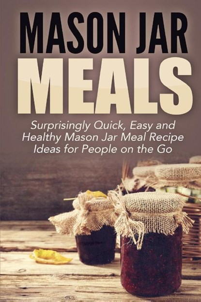 Mason Jar Meals, Jessica Jacobs - Paperback - 9781990625060