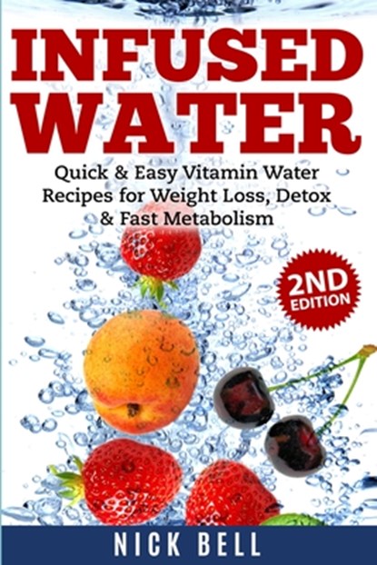 Infused Water, Nick Bell - Paperback - 9781990625183