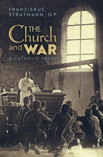 The Church and War, Franziskus Stratmann - Paperback - 9781990685361