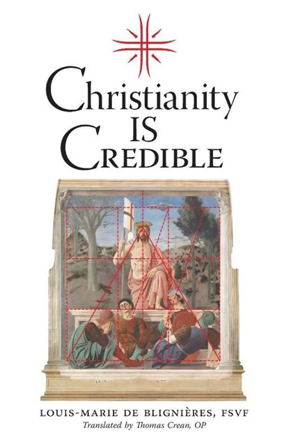 Christianity is Credible, Louis-Marie de Blignieres - Paperback - 9781990685378