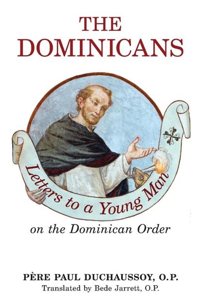 The Dominicans, O. P. Paul Duchaussoy - Paperback - 9781990685989
