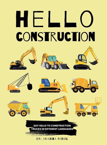 Hello Construction, Amanda Minuk - Gebonden - 9781990730436
