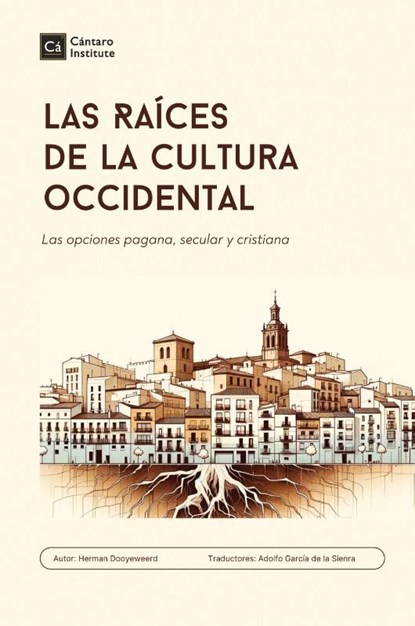 Las Raices de la cultura occidental, Herman Dooyeweerd - Paperback - 9781990771552