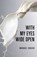 With My Eyes Wide Open, Michael Fraser - Paperback - 9781990773068