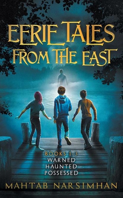 Eerie Tales from the East - Books 1-3 - Warned/Haunted/Possessed Paperback, Mahtab Narsimhan - Paperback - 9781990780042