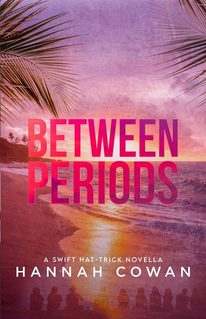 Between Periods, Hannah Cowan - Paperback - 9781990804014