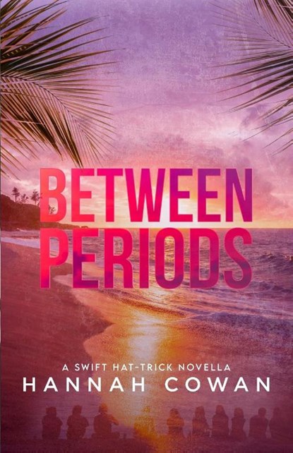 Between Periods, Hannah Cowan - Paperback - 9781990804014