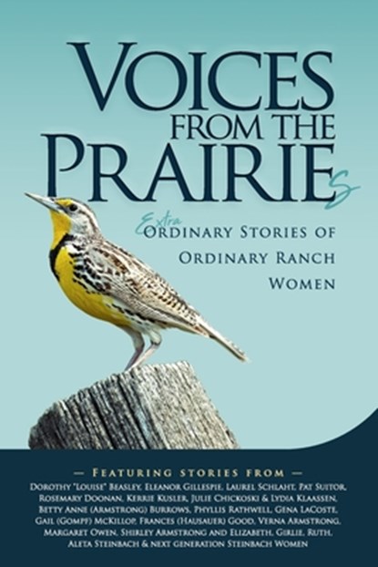 Voices From the Prairies: The Extraordinary Stories of Ordinary Ranch Women, Dorothy Louise Beasley - Paperback - 9781990830594