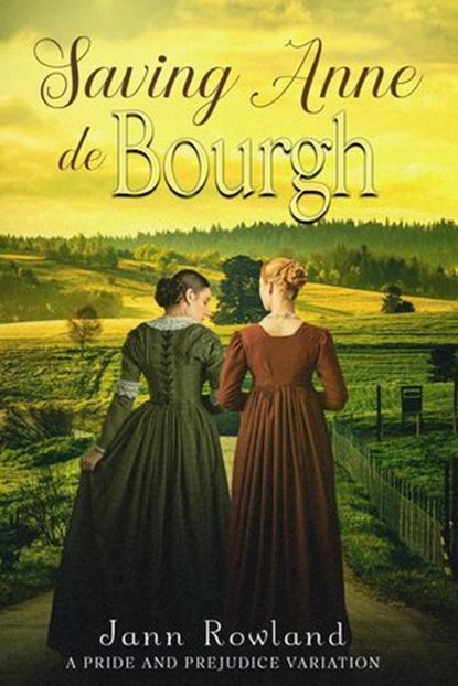 Saving Anne de Bourgh, Jann Rowland - Ebook - 9781990856594