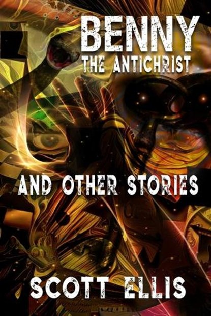 Benny the Antichrist, Scott Ellis - Paperback - 9781990860799