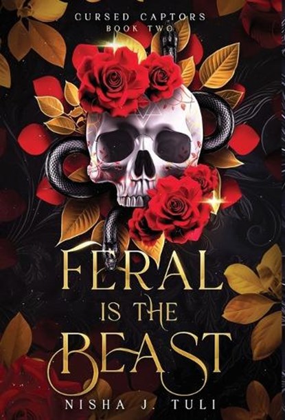 Feral is the Beast: An immortal witch and mortal man age gap fantasy romance, Nisha J. Tuli - Gebonden - 9781990898174