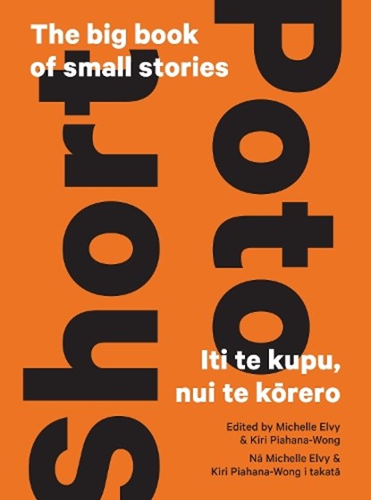 Short — Poto, Michelle Elvy ; Kiri Piahana-Wong - Paperback - 9781991016249