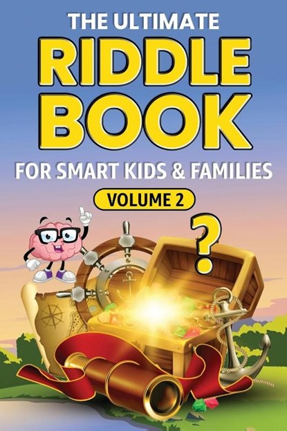 THE ULTIMATE RIDDLE BOOK FOR SMART KIDS & FAMILIES Volume 2, Bruce Miller - Paperback - 9781991048981