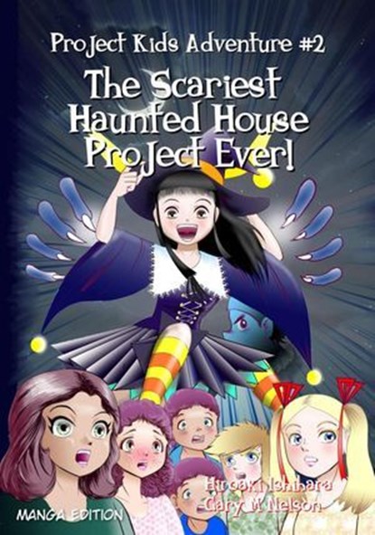 The Scariest Haunted House Project - Ever! (Manga Edition), Gary M Nelson ; Hiroaki Ishihara - Ebook - 9781991154408