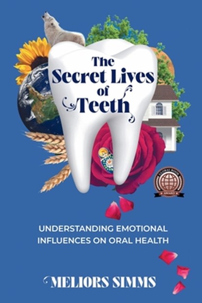 The Secret Lives of Teeth, Meliors Simms - Paperback - 9781991192707