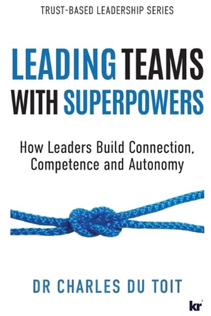 Leading Teams with Superpowers, Charles Du Toit - Paperback - 9781991272621