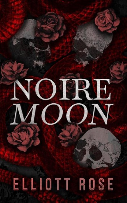 Noire Moon, Elliott Rose - Gebonden - 9781991281203