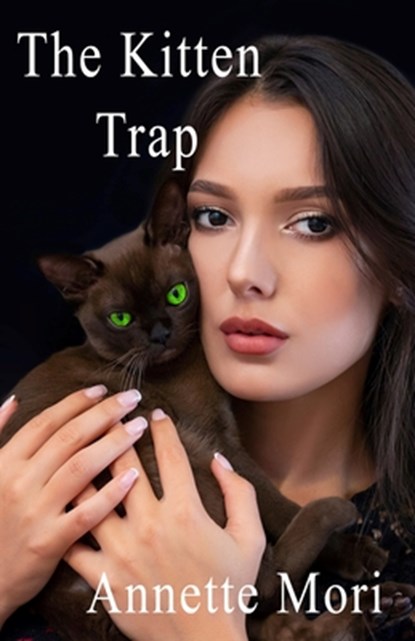 The Kitten Trap, Annette Mori - Paperback - 9781991357045