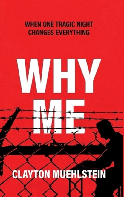 Why Me, Clay Muehlstein - Gebonden - 9781996848012