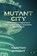 Mutant City, Timothy Wright - Gebonden - 9781997461227