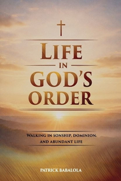 Life in God's Order, Patrick Babalola - Paperback - 9781997517375