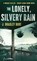 The Lonely, Silvery Rain, J Bradley Burt - Gebonden - 9781997596196