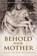 BEHOLD YOUR MOTHER, Allan Smith - Paperback - 9781997627616