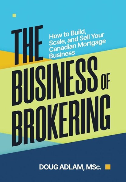 Adlam, D: Business of Brokering, Doug Adlam - Gebonden - 9781997649038