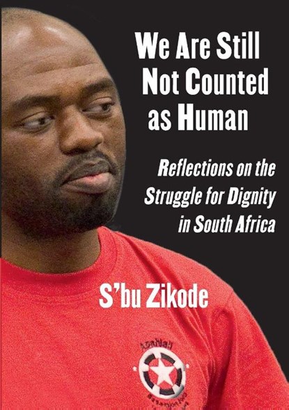 We Are Still Not Counted as Human, S'Bu Zikode - Paperback - 9781997742159