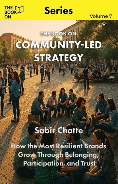The Book On Community-Led Strategy, Sabir Chatte - Paperback - 9781997795841