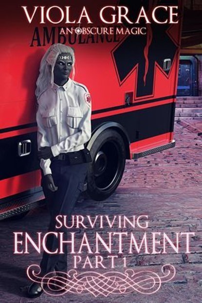 Surviving Enchantment Part 1, Viola Grace - Ebook - 9781997804147