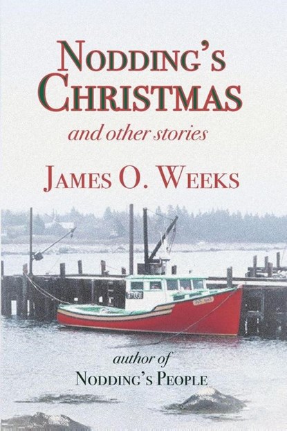 Nodding's Christmas and other stories, James O. Weeks - Paperback - 9781997827030