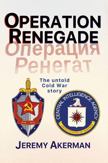 Operation Renegade, Jeremy Akerman - Paperback - 9781997827092