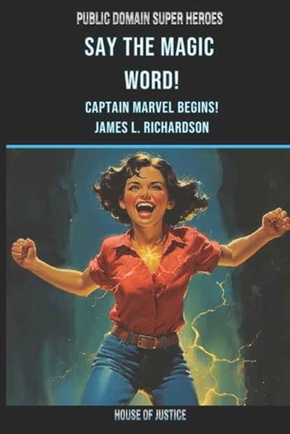 Say the Magic Word!, James L Richardson - Paperback - 9781997978039